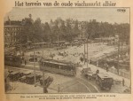 19330000 afbraak vischmarkt, verzameling Hans Kaper